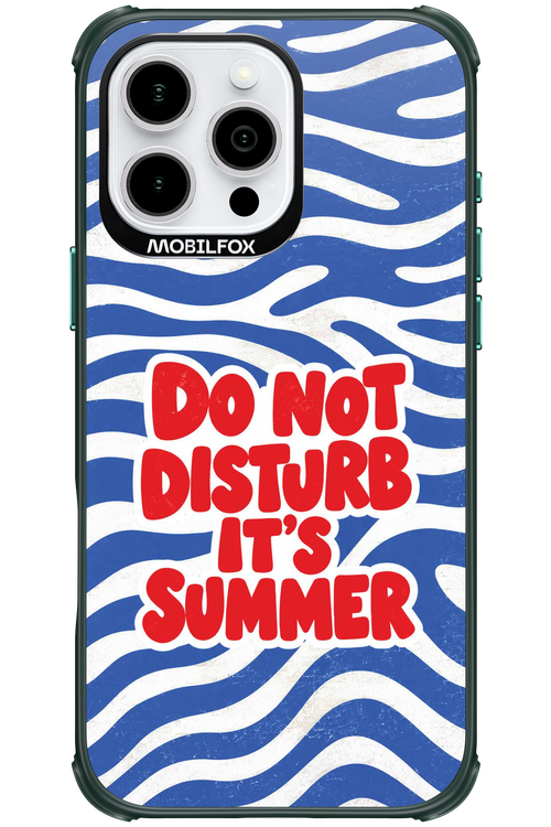 DO NOT DISTURB ITS SUMMER 2.0 - Apple iPhone 16 Pro Max