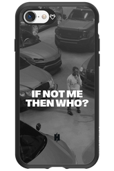 IF NOT ME Simple B&W 2.0 - Apple iPhone 8