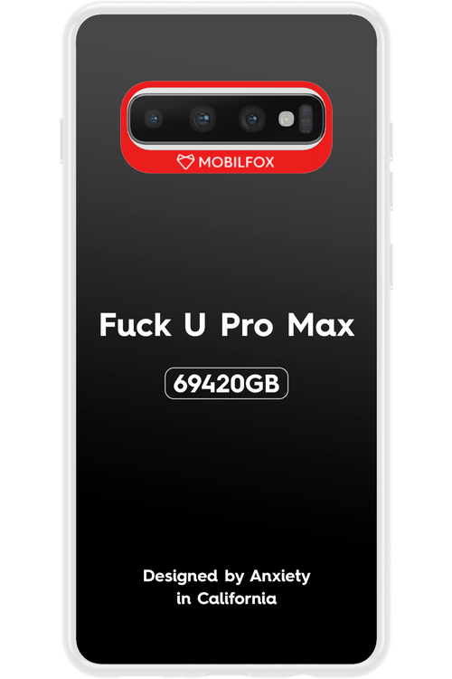 Fuck You Pro Max - Samsung Galaxy S10+