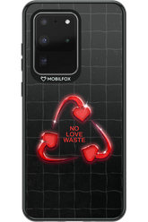 No Love Waste 2.0 - Samsung Galaxy S20 Ultra 5G