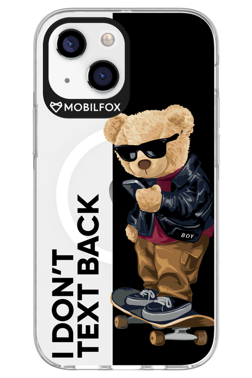 I Don’t Text Back - Apple iPhone 13 Mini