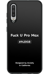 Fuck You Pro Max - Samsung Galaxy A70