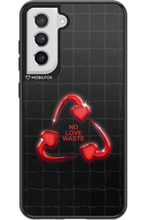 No Love Waste 2.0 - Samsung Galaxy S21 FE