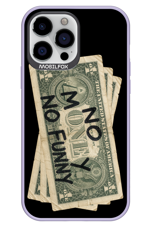 No Money No Funny 2.0 - Apple iPhone 13 Pro Max