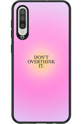 Don_t Overthink It - Samsung Galaxy A50