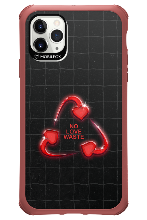 No Love Waste 2.0 - Apple iPhone 11 Pro Max