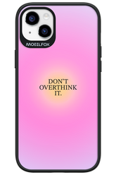 Don_t Overthink It - Apple iPhone 14 Plus