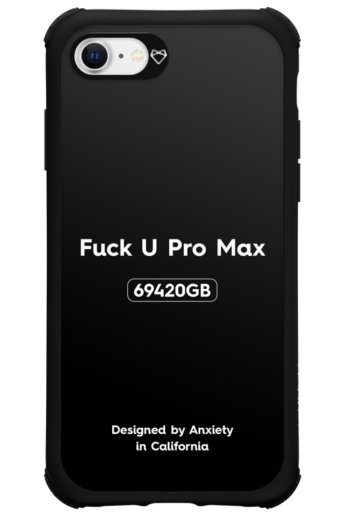 Fuck You Pro Max - Apple iPhone 8