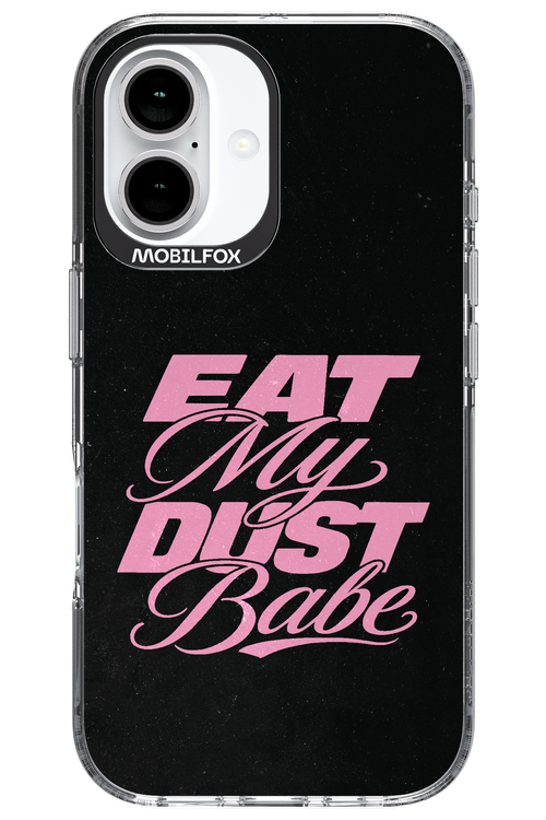 Eat My Dust 2.0 - Apple iPhone 16