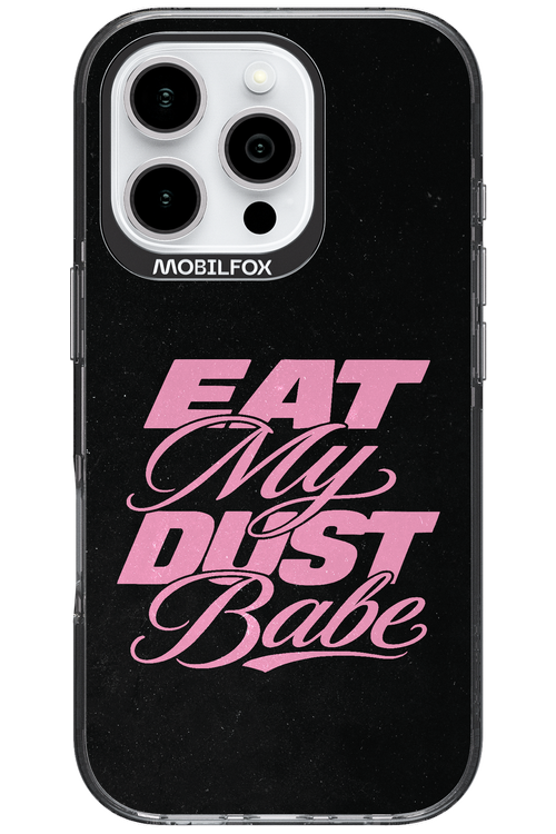 Eat My Dust 2.0 - Apple iPhone 16 Pro