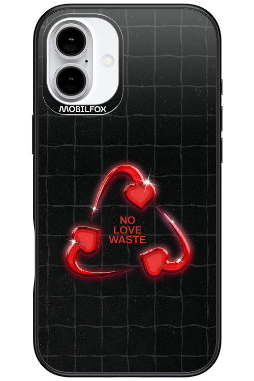 No Love Waste 2.0 - Apple iPhone 16 Plus