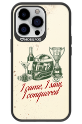 I CAME, I SAW, I CONQUERED 2.0 - Apple iPhone 13 Pro