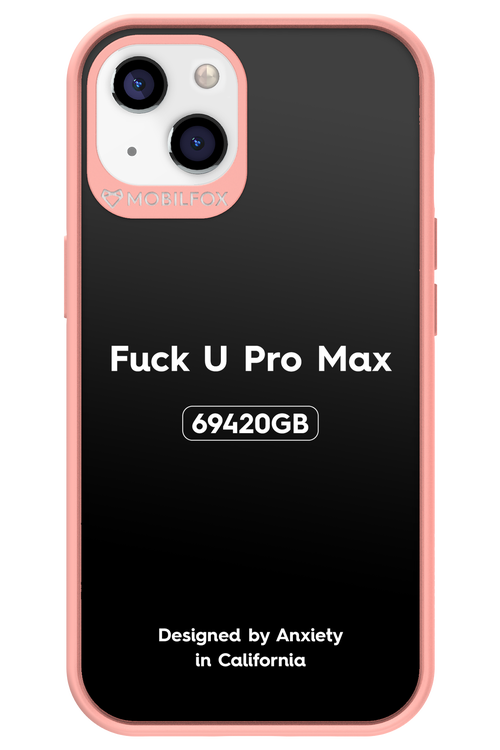 Fuck You Pro Max - Apple iPhone 13