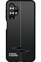 Normal Is Boring 2.0 - Samsung Galaxy A13 4G