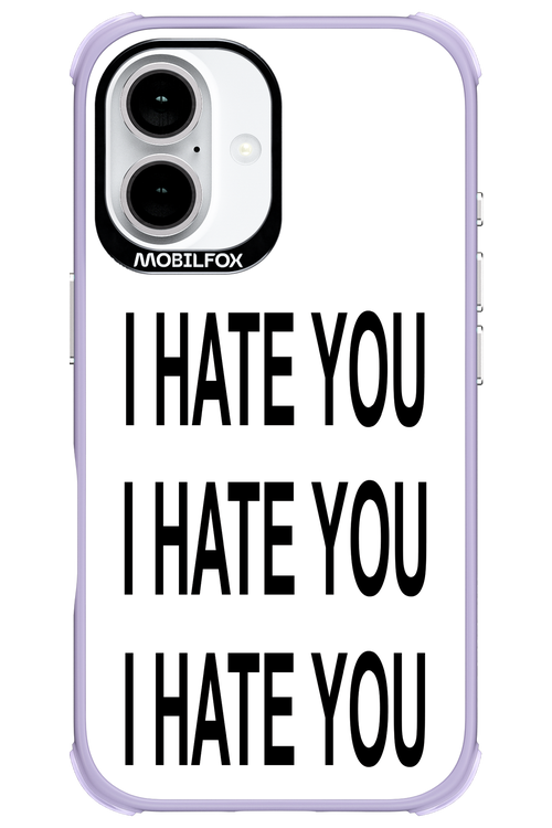 I HATE YOU 2.0 - Apple iPhone 16