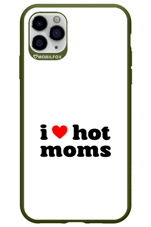 I love hot moms W 2.0 - Apple iPhone 11 Pro Max