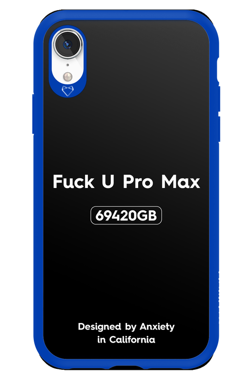 Fuck You Pro Max - Apple iPhone XR