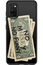 No Money No Funny 2.0 - Samsung Galaxy A41