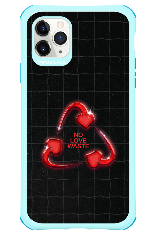 No Love Waste 2.0 - Apple iPhone 11 Pro Max