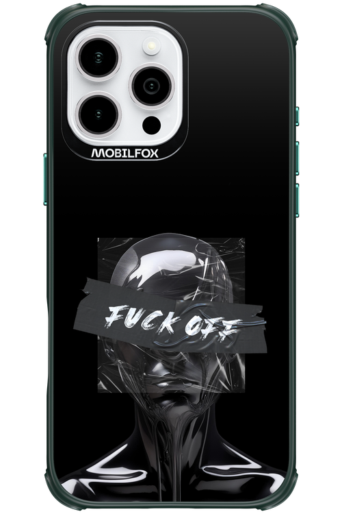 Fuck OFF 2.0 - Apple iPhone 16 Pro Max