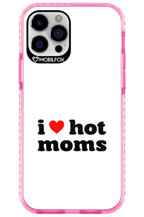 I love hot moms W 2.0 - Apple iPhone 12 Pro