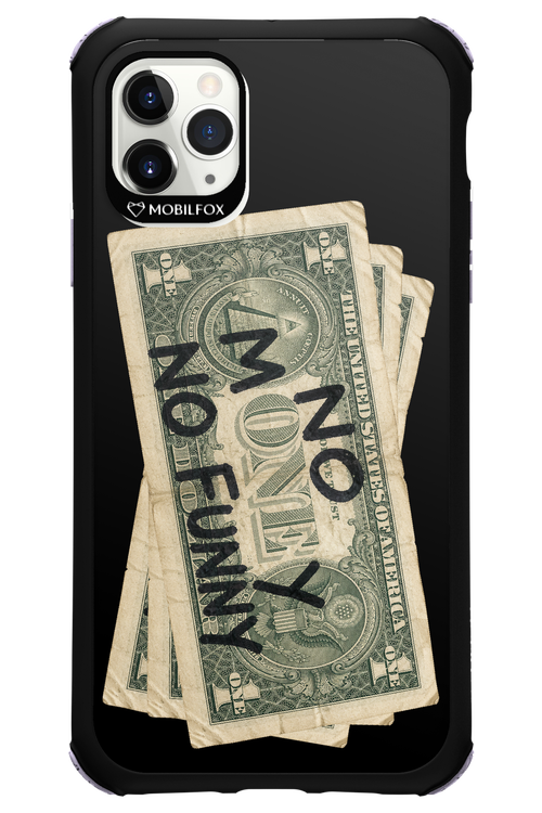 No Money No Funny 2.0 - Apple iPhone 11 Pro Max