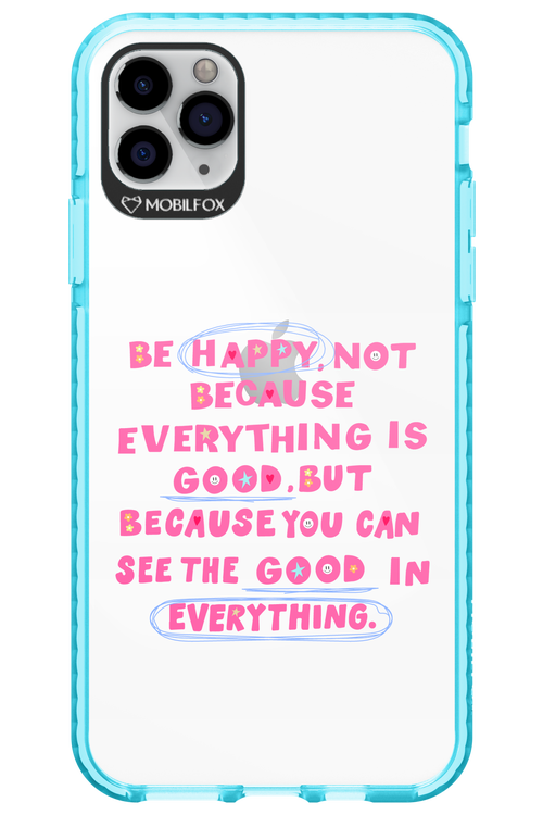 Be Happy 2.0 - Apple iPhone 11 Pro Max