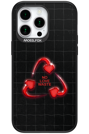 No Love Waste 2.0 - Apple iPhone 15 Pro Max