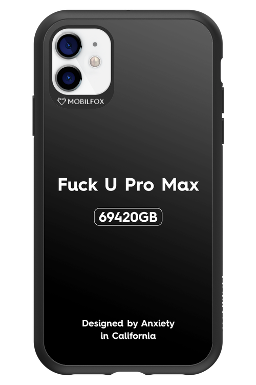 Fuck You Pro Max - Apple iPhone 11