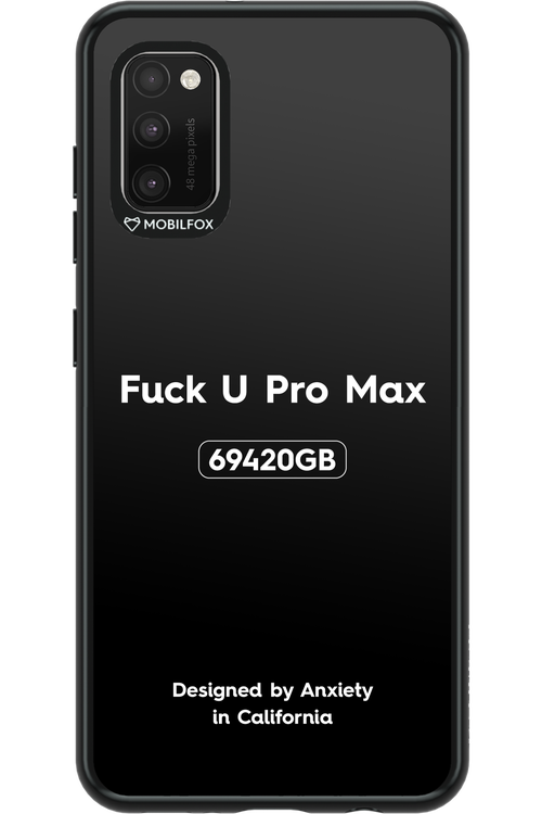 Fuck You Pro Max - Samsung Galaxy A41