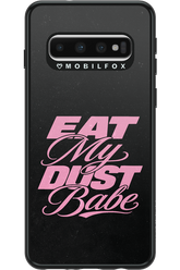 Eat My Dust 2.0 - Samsung Galaxy S10