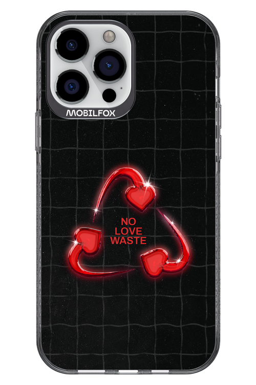 No Love Waste 2.0 - Apple iPhone 13 Pro Max