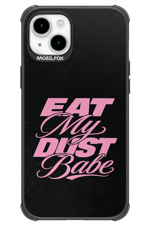Eat My Dust 2.0 - Apple iPhone 15 Plus