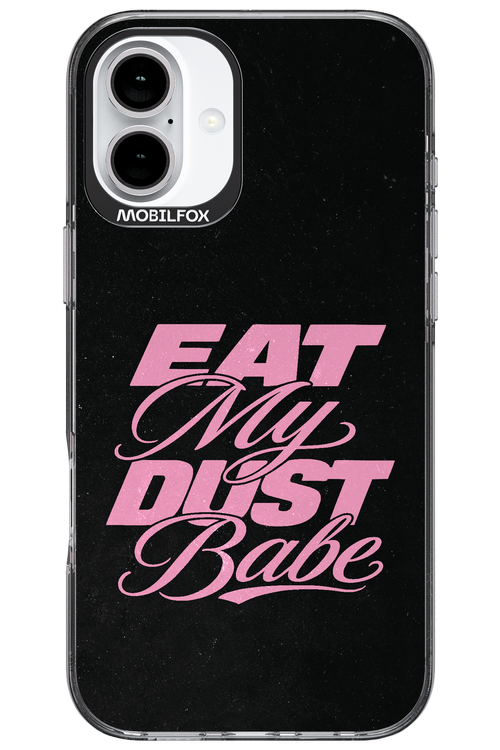Eat My Dust 2.0 - Apple iPhone 16 Plus