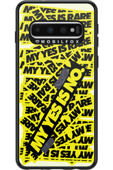 My yes is no 2.0 - Samsung Galaxy S10