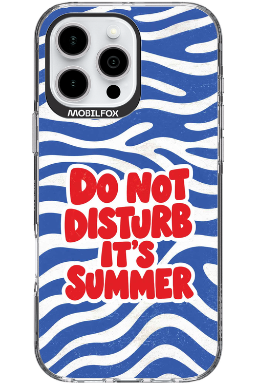 DO NOT DISTURB ITS SUMMER 2.0 - Apple iPhone 16 Pro Max