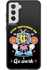 stop watching me 2.0 - Samsung Galaxy S21 FE