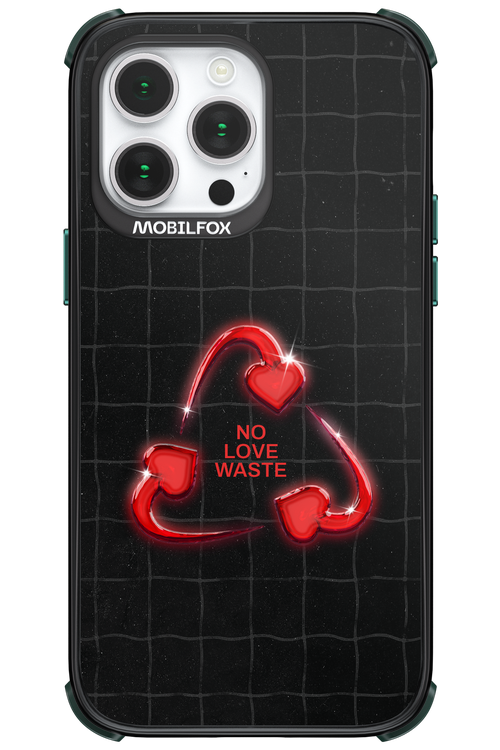 No Love Waste 2.0 - Apple iPhone 14 Pro Max