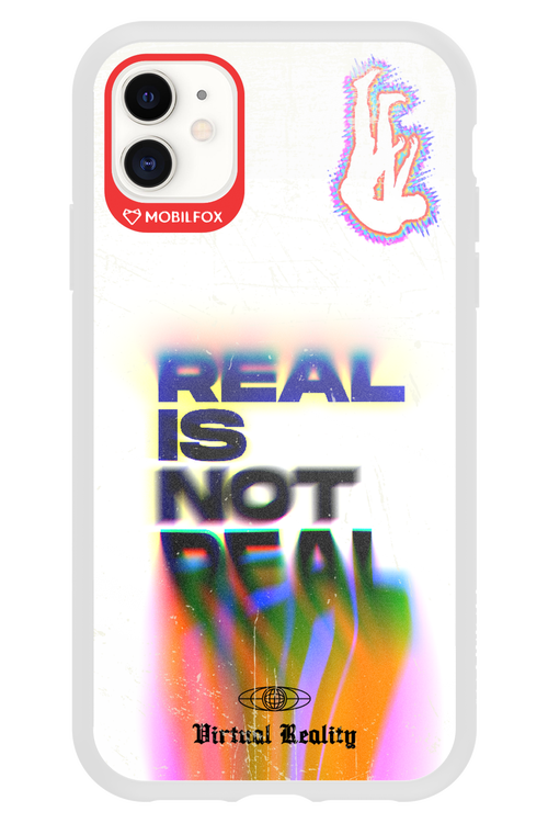 Real is Not Real - Apple iPhone 11