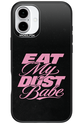 Eat My Dust 2.0 - Apple iPhone 16 Plus