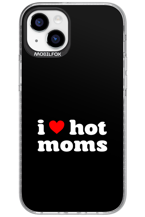 I love hot moms 2.0 - Apple iPhone 15 Plus