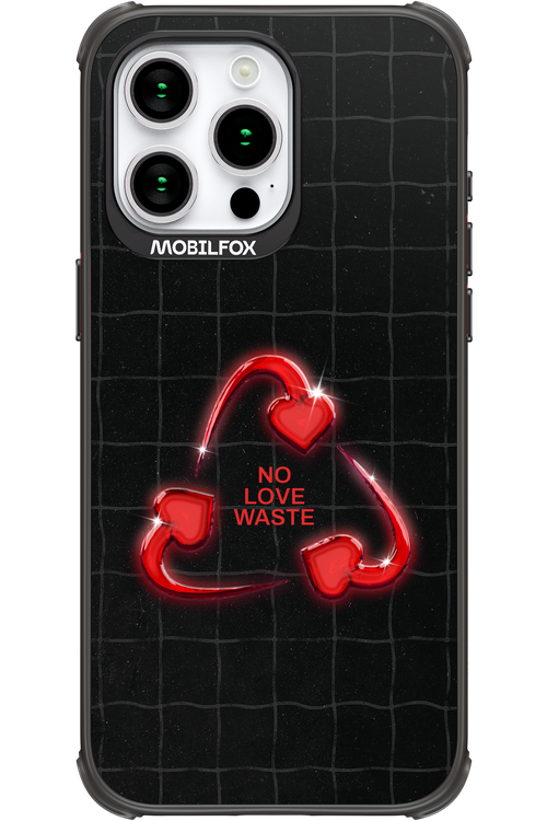 No Love Waste 2.0 - Apple iPhone 15 Pro Max
