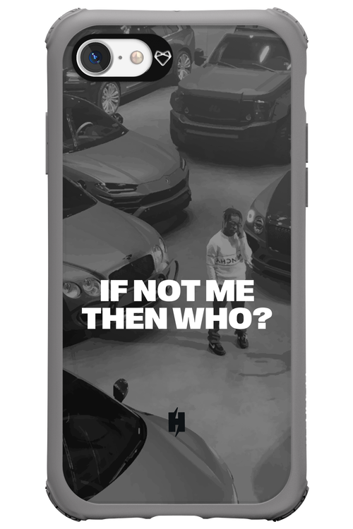 IF NOT ME Simple B&W 2.0 - Apple iPhone 7