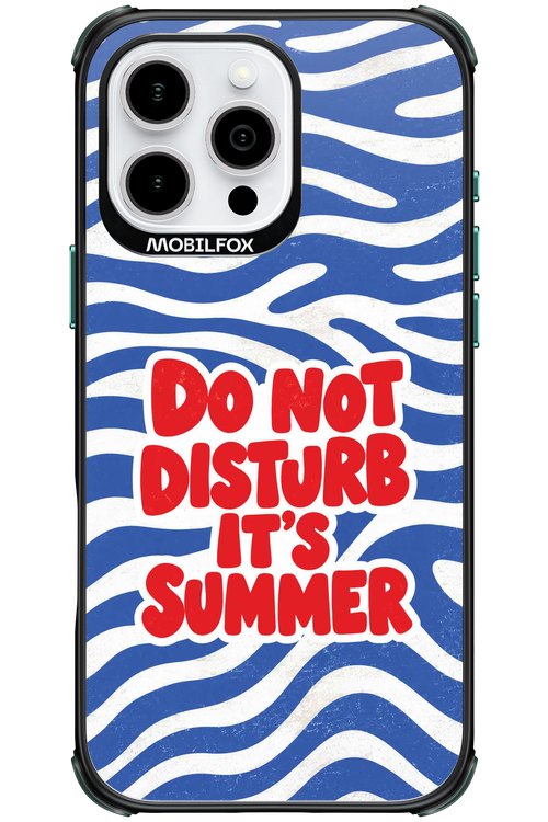 DO NOT DISTURB ITS SUMMER 2.0 - Apple iPhone 16 Pro Max