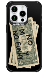 No Money No Funny 2.0 - Apple iPhone 15 Pro