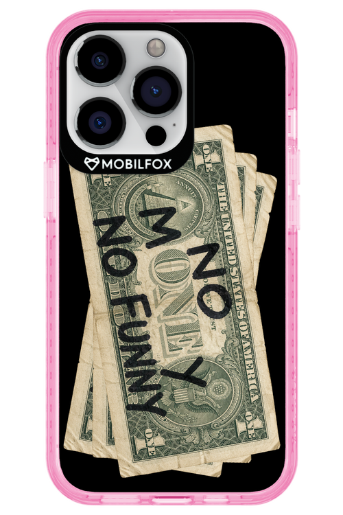 No Money No Funny 2.0 - Apple iPhone 13 Pro