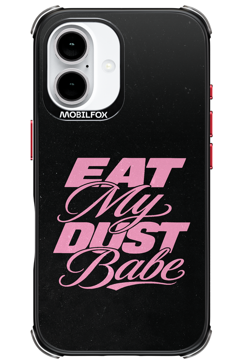 Eat My Dust 2.0 - Apple iPhone 16