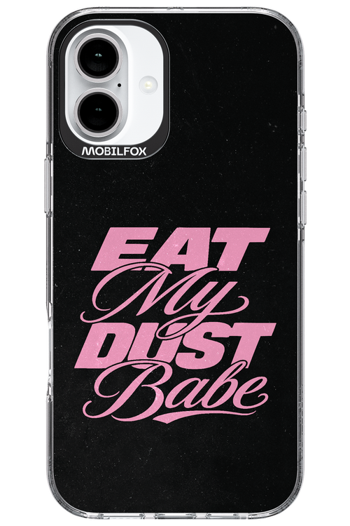 Eat My Dust 2.0 - Apple iPhone 16 Plus