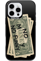 No Money No Funny 2.0 - Apple iPhone 16 Pro Max