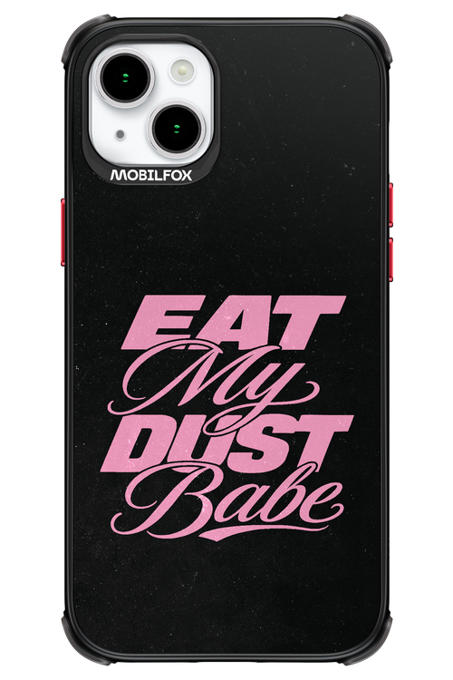 Eat My Dust 2.0 - Apple iPhone 15 Plus